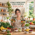 Como emprender con cocina vegana